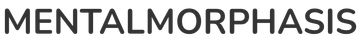 MENTALMORPHASIS