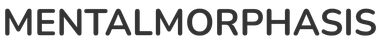 MENTALMORPHASIS