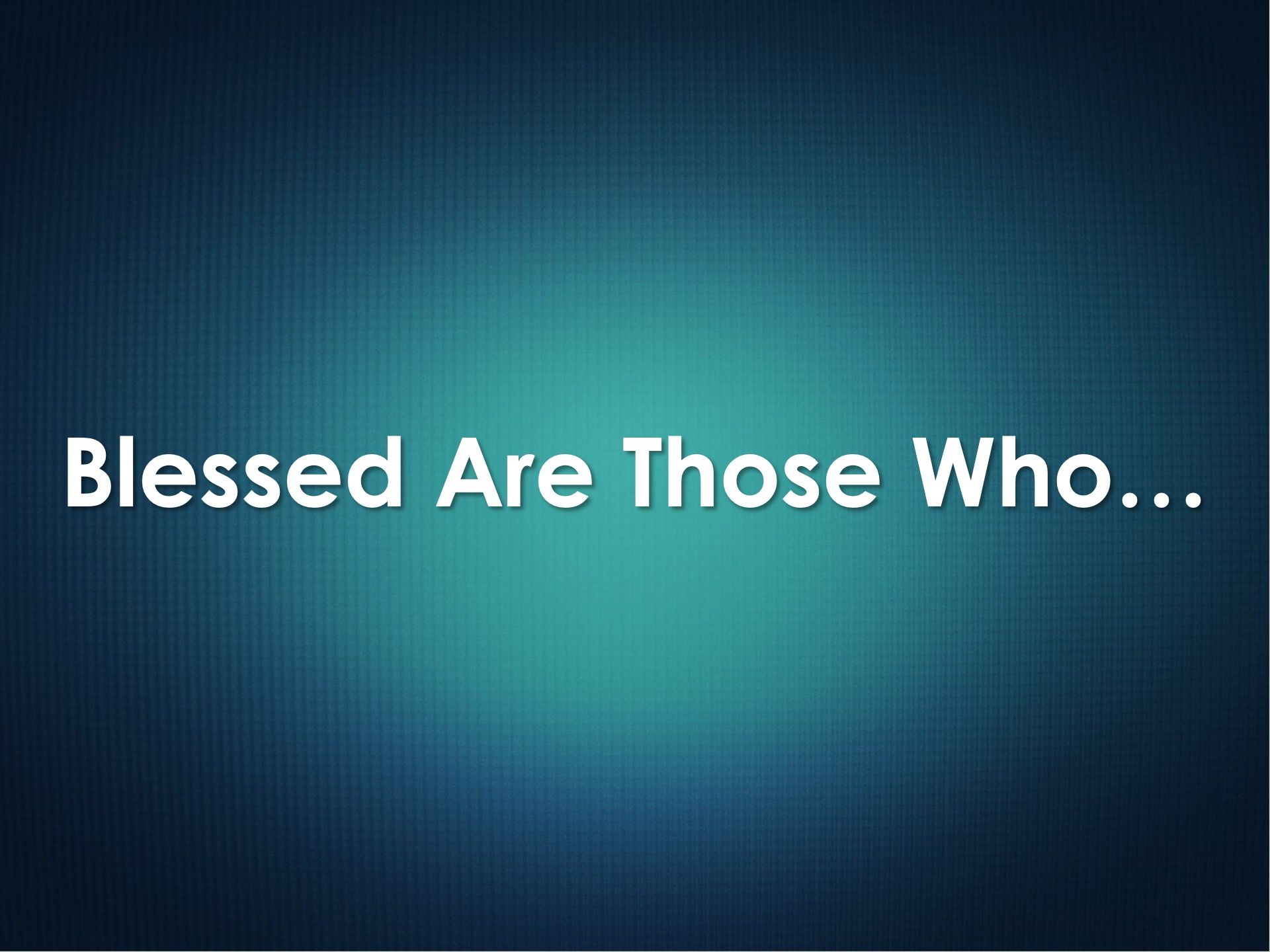 Sermon: Blessed Are Those
