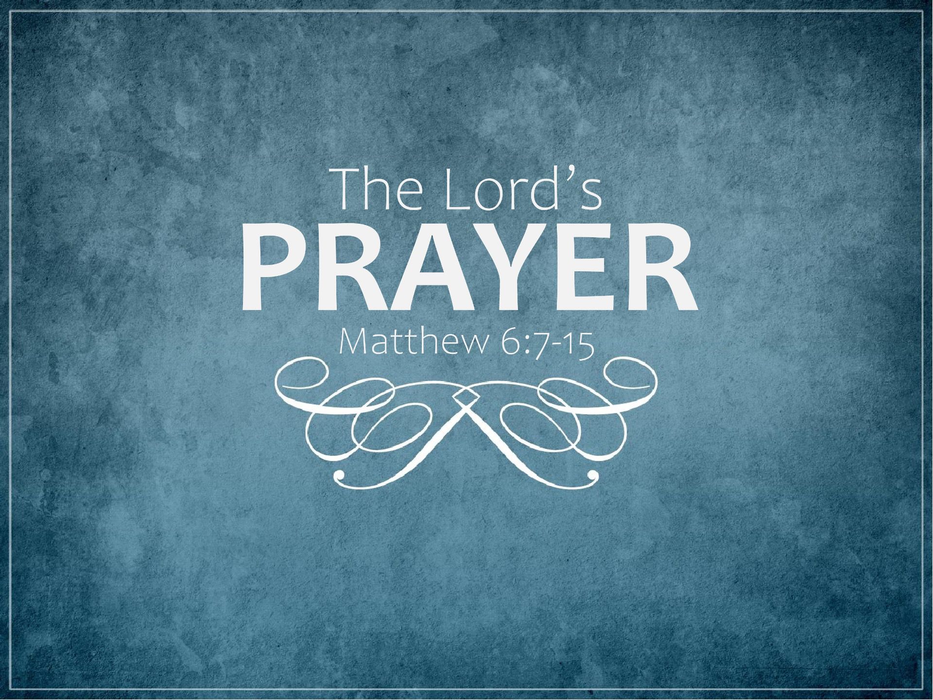 Sermon: The Lord's Prayer