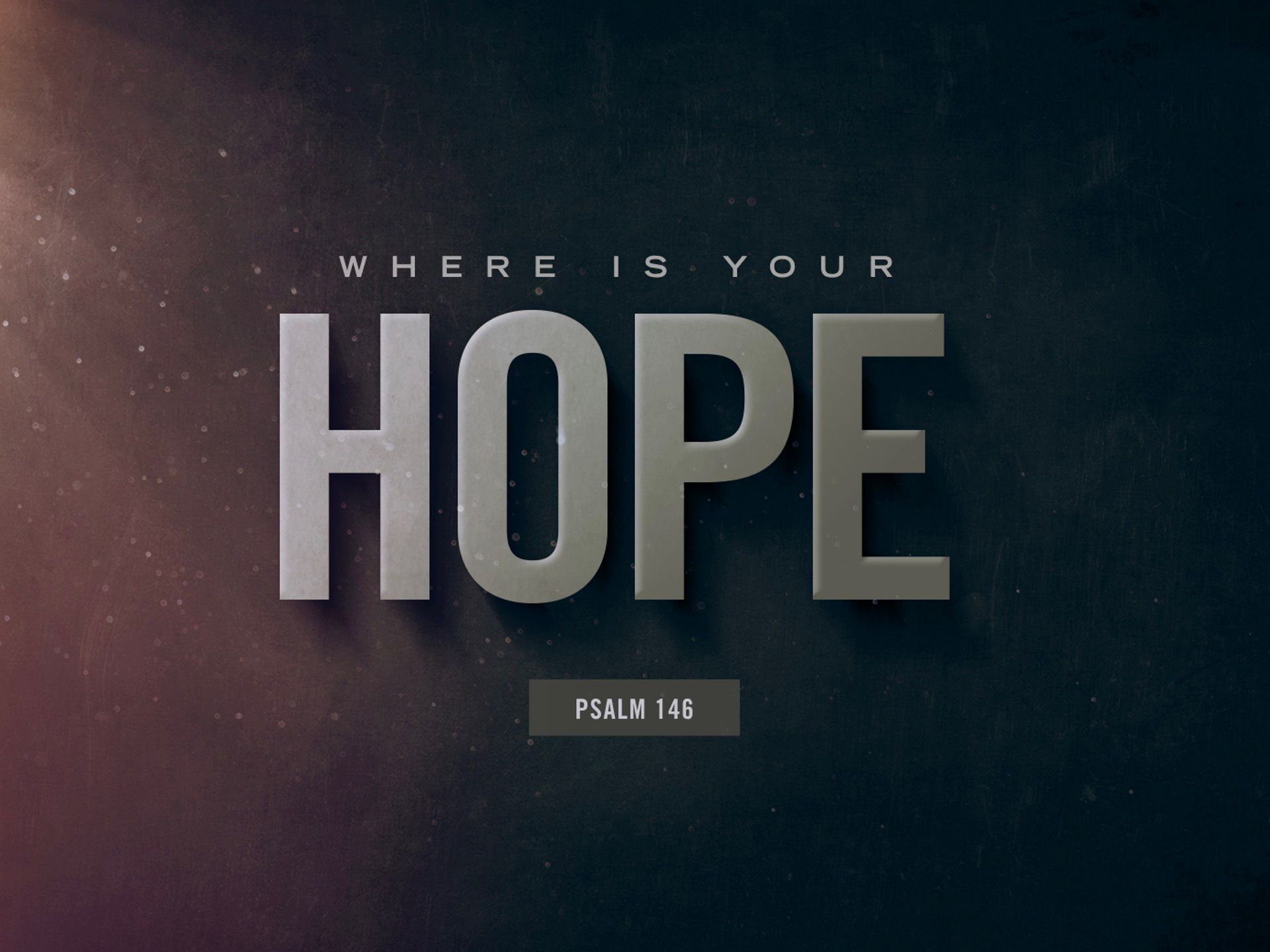 Where is your Hope?