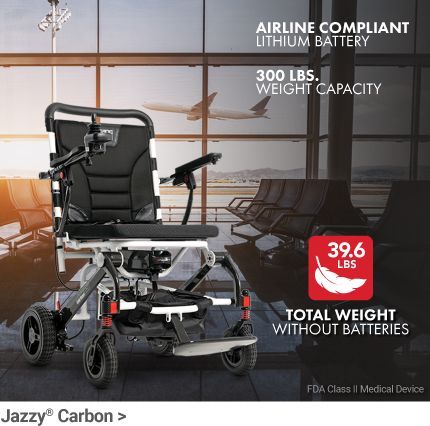 Jazzy Carbon - Electric Wheelchairs El Paso, TX Jazzy® Carbon uses ultralight but exceptionally strong carbon fiber technology for its frame and a lightweight, reliable lithium-ion battery.