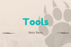 Title slide reading “Tools” with “Behr Barn” on a beige background and a gray paw print.