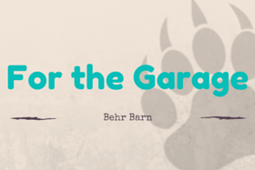 “For the Garage” by Behr Barn in teal text on a beige background with faint gray leaf shapes