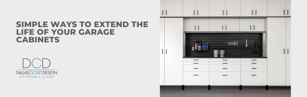 Simple Ways to Extend the Life of Your Garage Cabinets