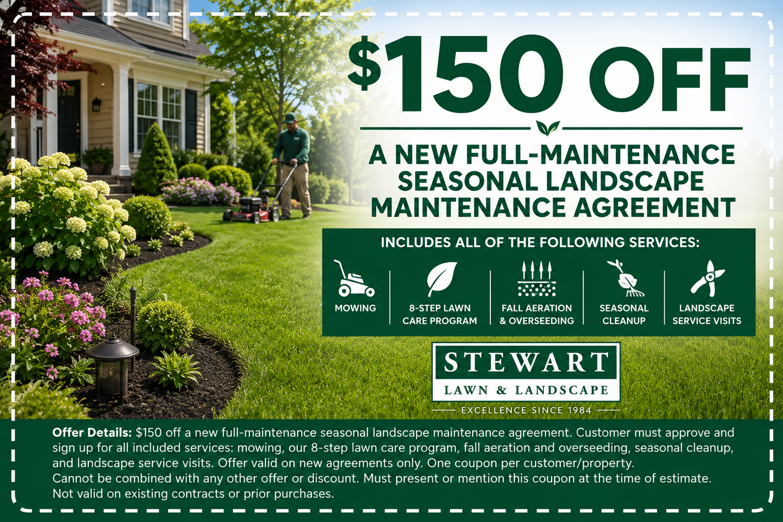 A coupon for $ 150 off a new full maintenance seasonal landscaping maintenance agreement