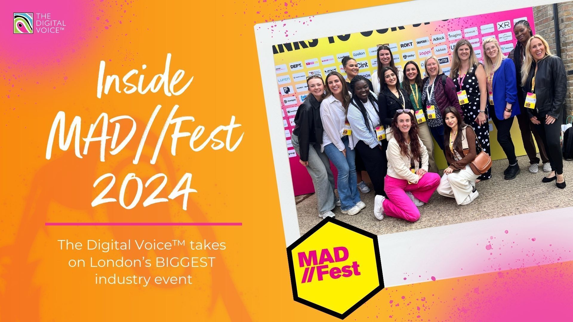 Inside MAD//Fest 2024: The Digital Voice™ Takes On London’s Biggest Industry Event
