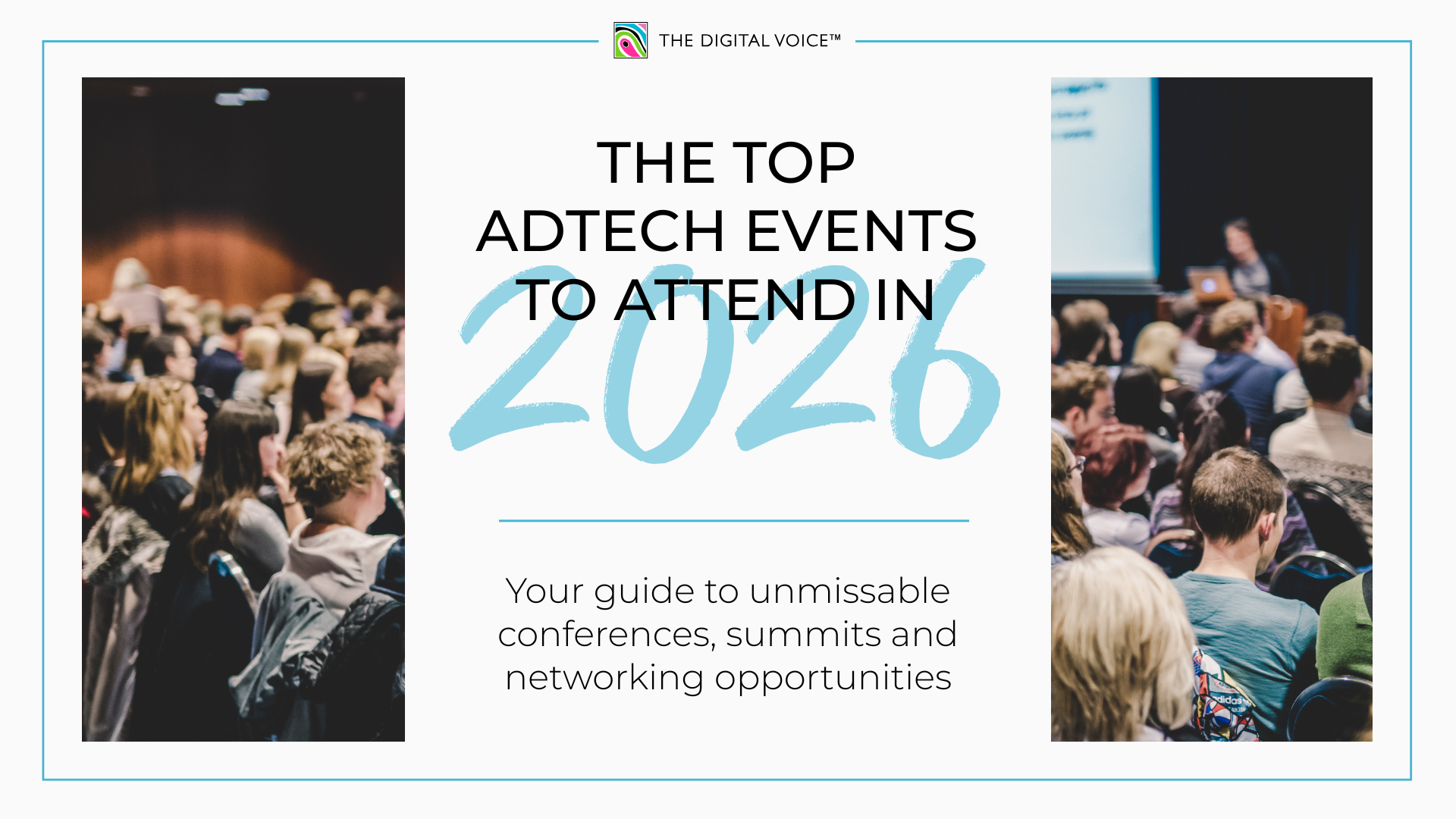 Top Adtech Events to Attend in 2026 | The Digital Voice™