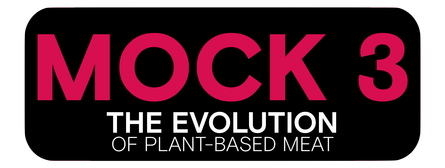 Mock 3 - The Evolution of Plant-Based Meat