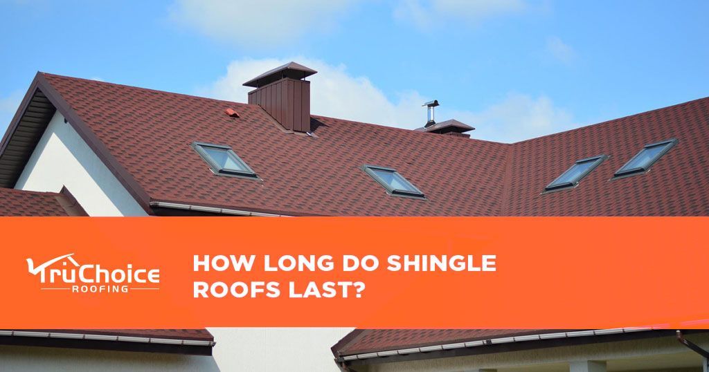 How Many Years Does a Shingle Roof Last