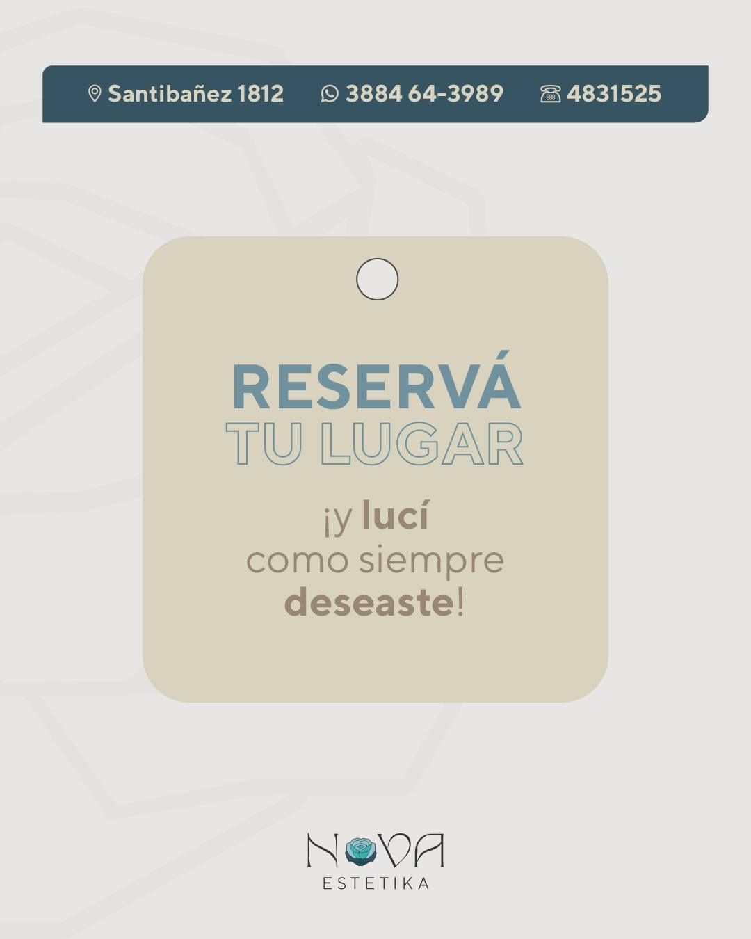 Promotional flyer with beige and teal text: “Reservá tu lugar y lucí como siempre deseaste!”