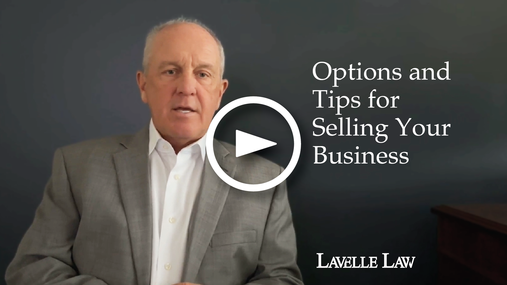 Options and Tips for Selling Your Business - a Lavelle Law Minute video.