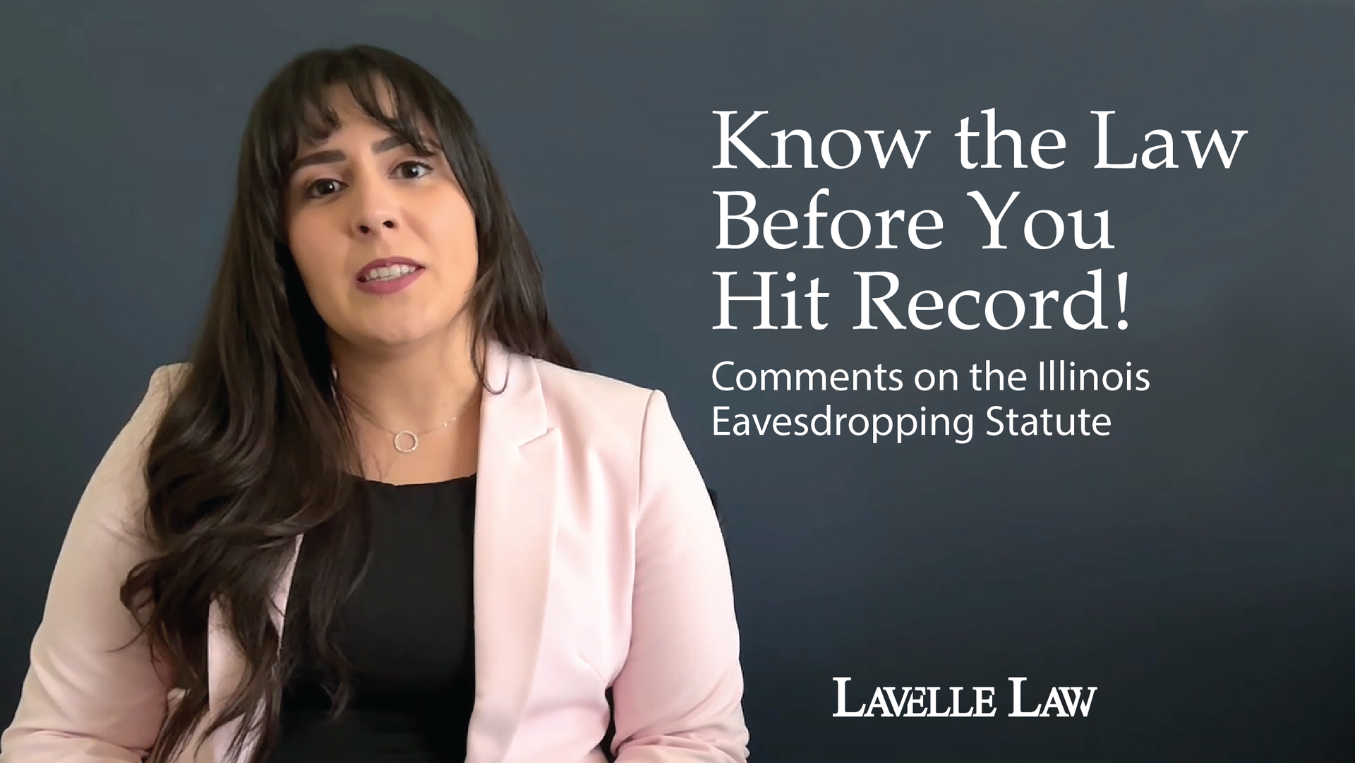 Don’t record a conversation without knowing the law in Illinois!