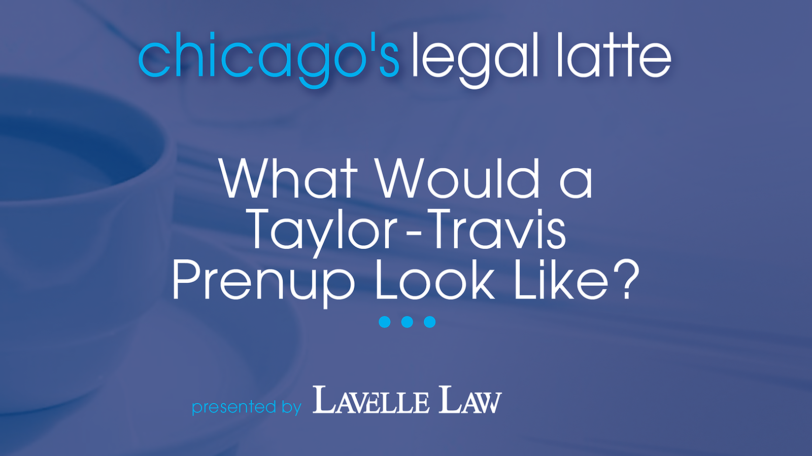 Should Taylor Swift and Travis Kelce lawyer up? What would their prenup look like?