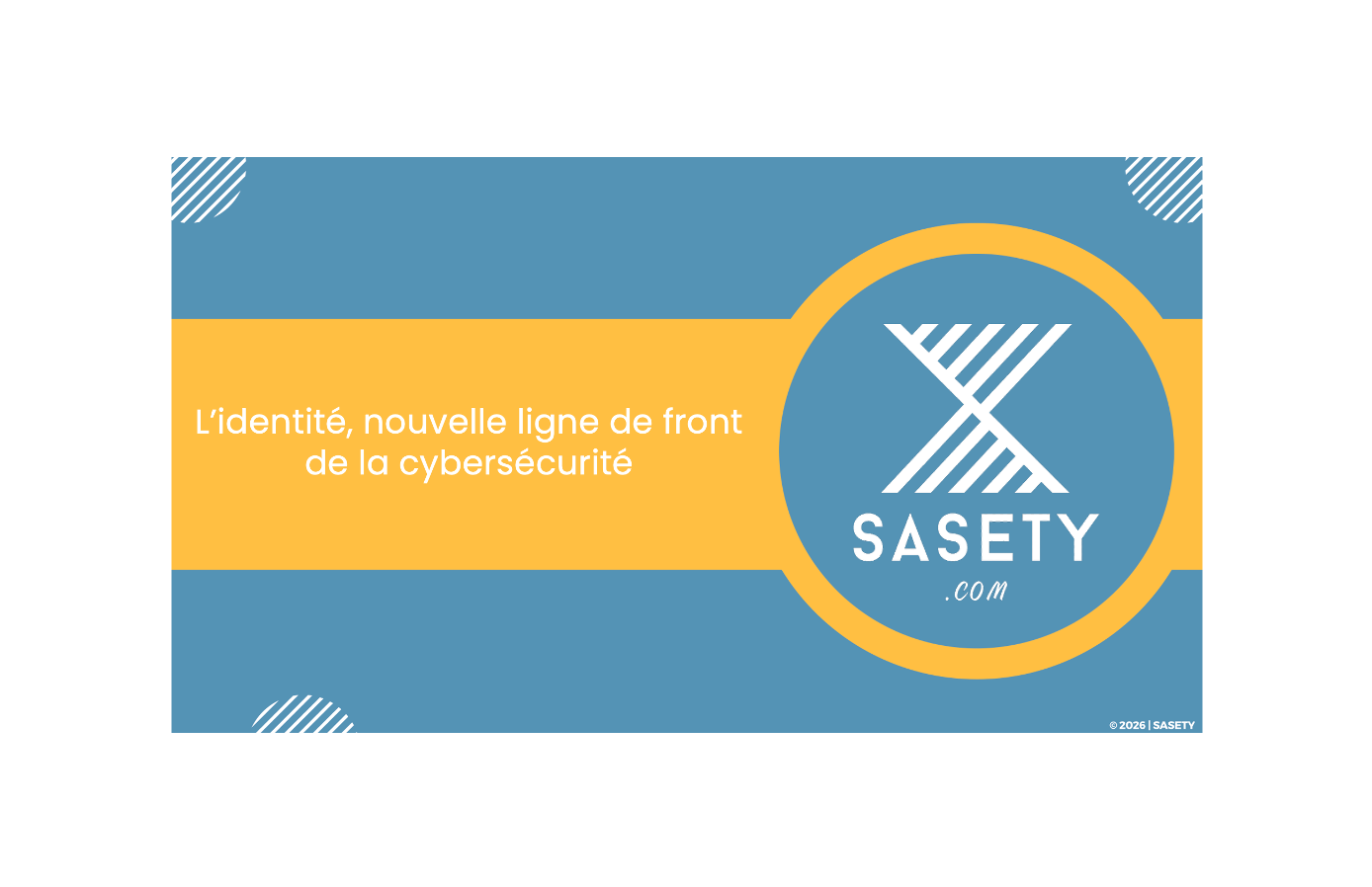 Tribune SASETY : l’identité, nouvelle ligne de front de la cybersécurité