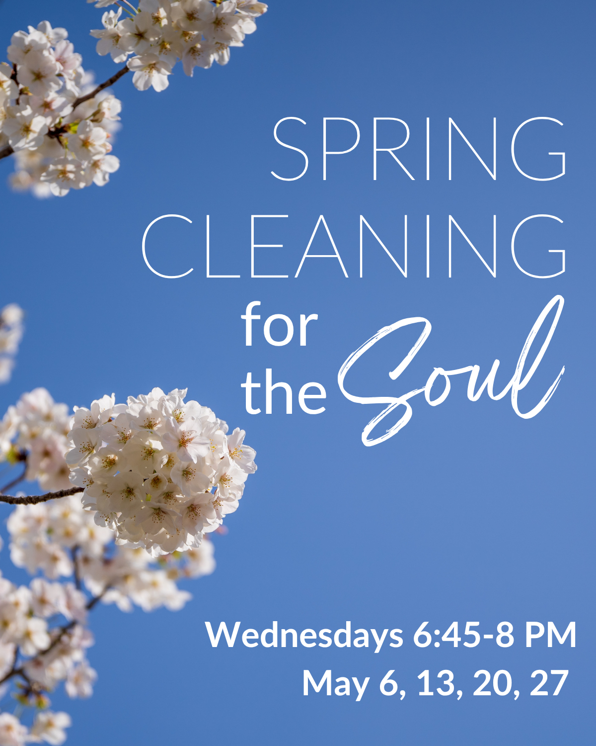 Spring Cleaning for the Soul event flyer with white blossoms on a blue sky background,