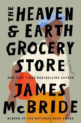 Book cover for The Heaven & Earth Grocery Store by James McBride, with bold black text on a beige background.