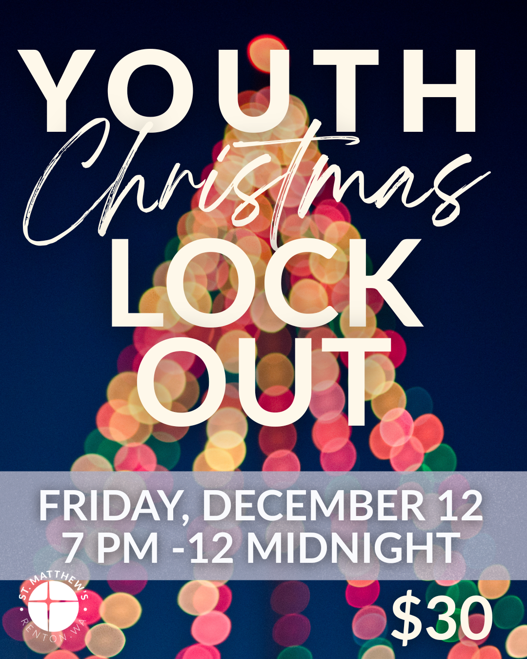 Youth Christmas Lock Out flyer with colorful lights, Friday, December 12, 7 PM–12 Midnight, $30 admission.
