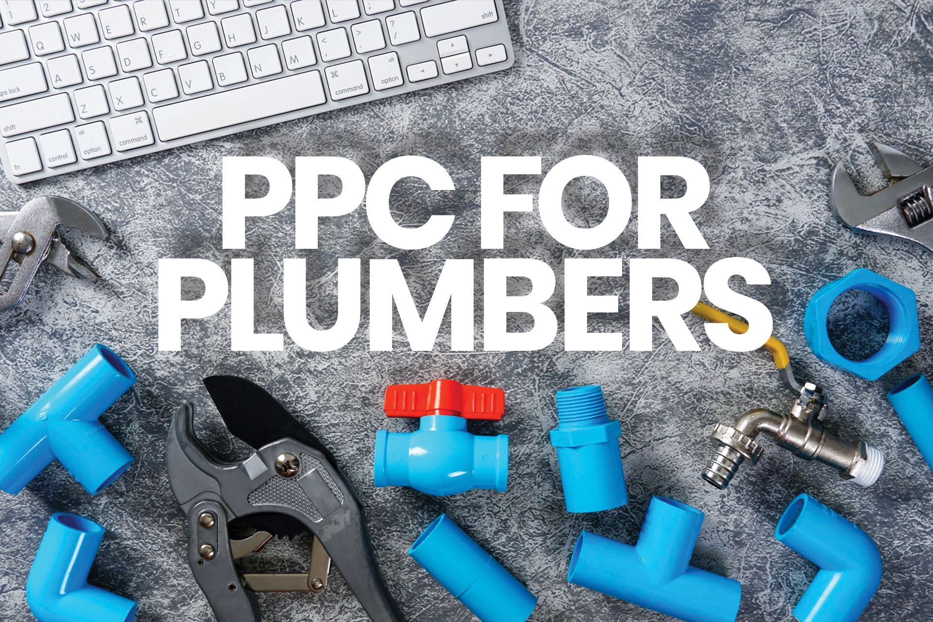 Plumbing PPC marketing campaign