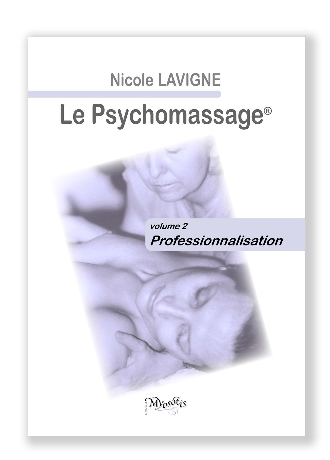 cliquez pour les détails couverture livre PSYCHOMASSAGE-volume2- par Nicole LAVIGNE