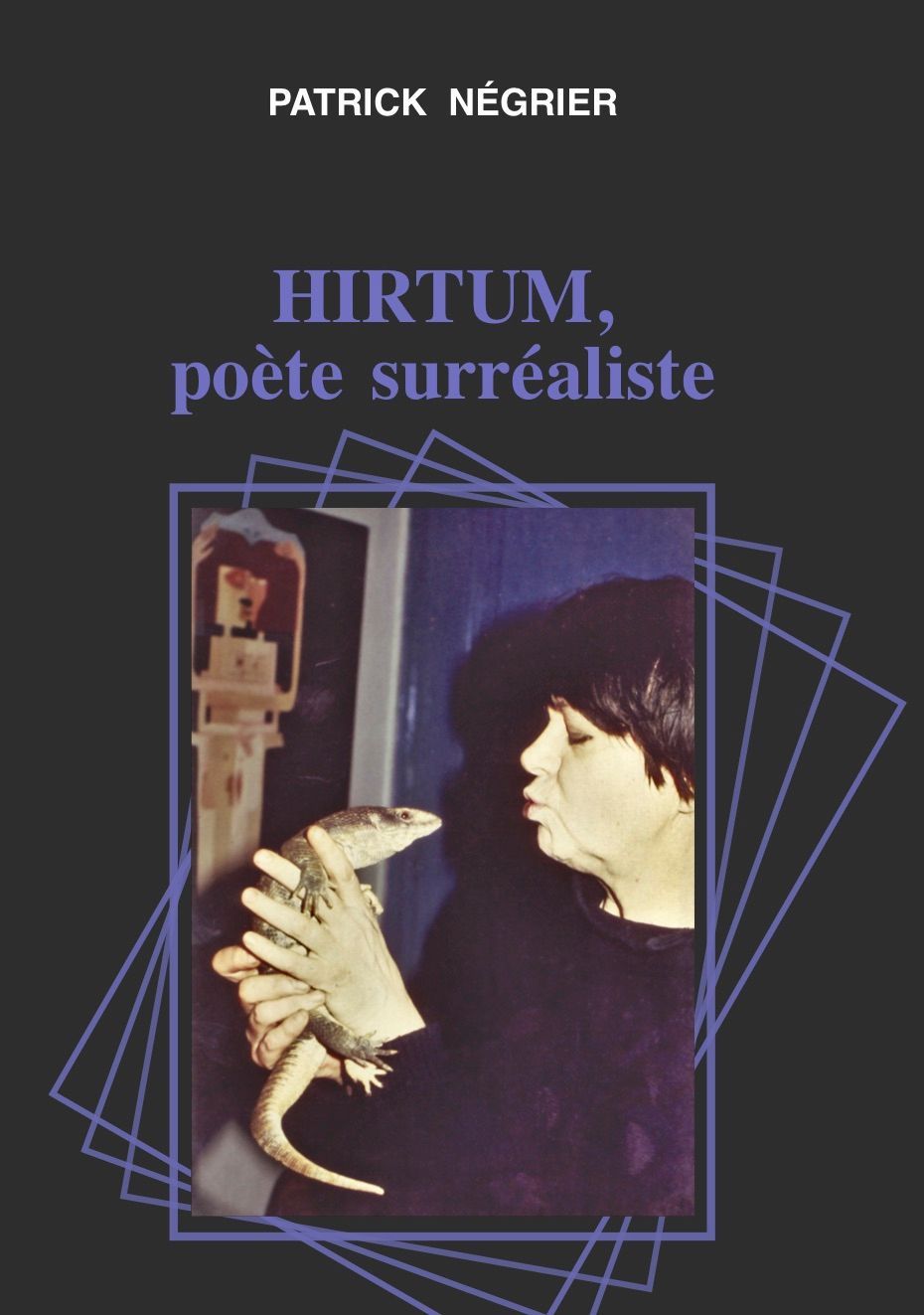 couverture livre de Patrick Négrier sur Marianne van Hirtum, poétesse belge surréaliste amie d'André Breton