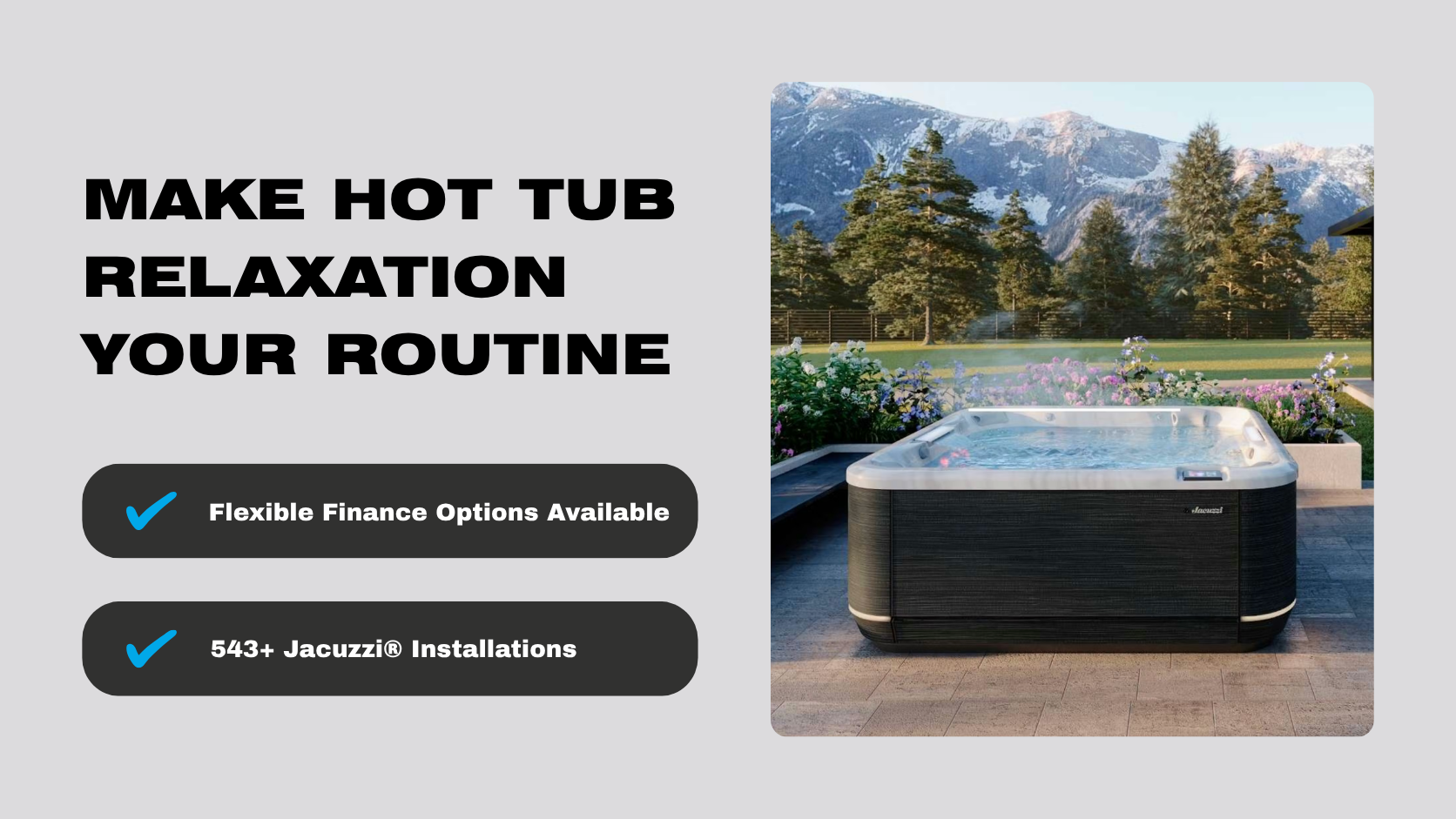 Hot tub relaxation setup with a mountain view and feature callouts for finance options and a 24/7 installation hotline