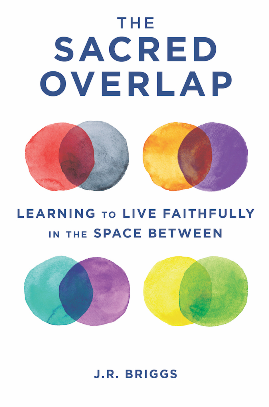 A book called the sacred overlap by j.r. briggs
