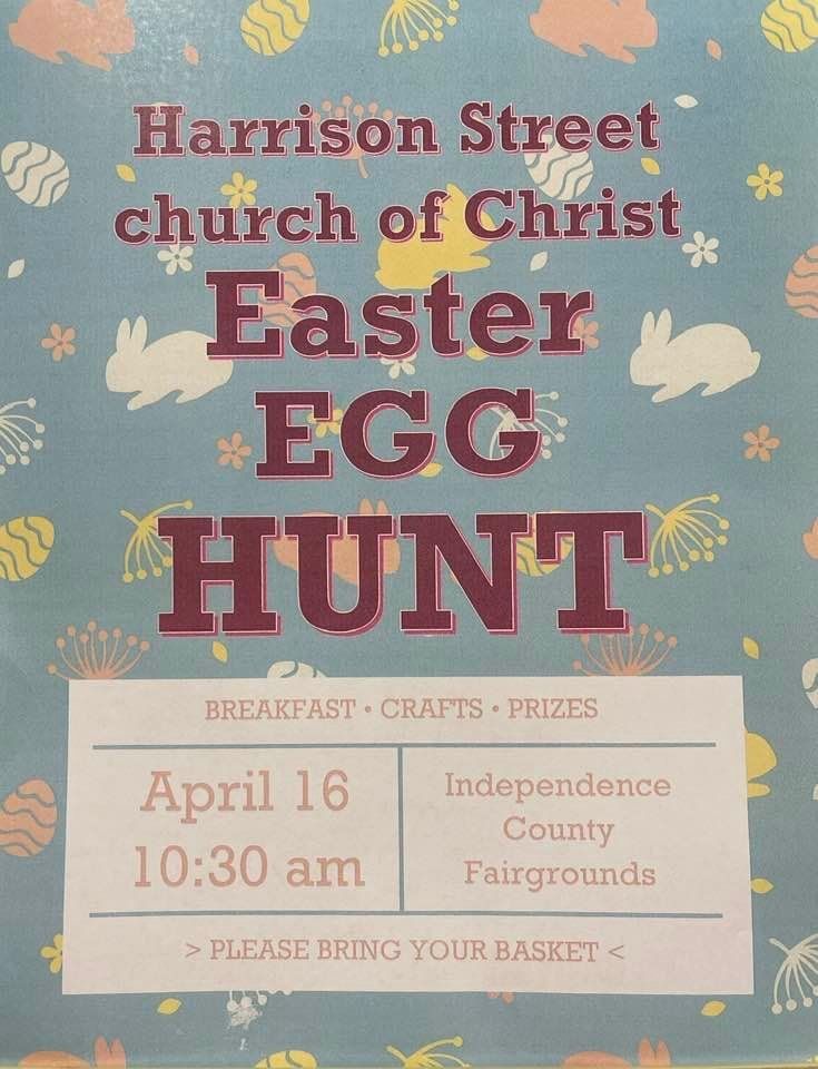 Easter egg hunt flyer: Harrison Street church of Christ, April 16 at Independence County Fairgrounds.