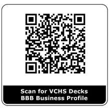 QR code with “Scan for VCHS Decks BBB Business Profile” text on a white sign with black border