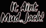 A neon sign that says `` it ain t mad jack '' on a black background.