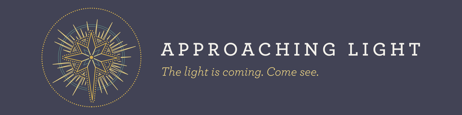 Logo reading “APPROACHING LIGHT” with a gold compass-like emblem and the tagline “The light is coming. Come join”