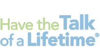 Have the Talk of a Lifetime logo in green and blue text