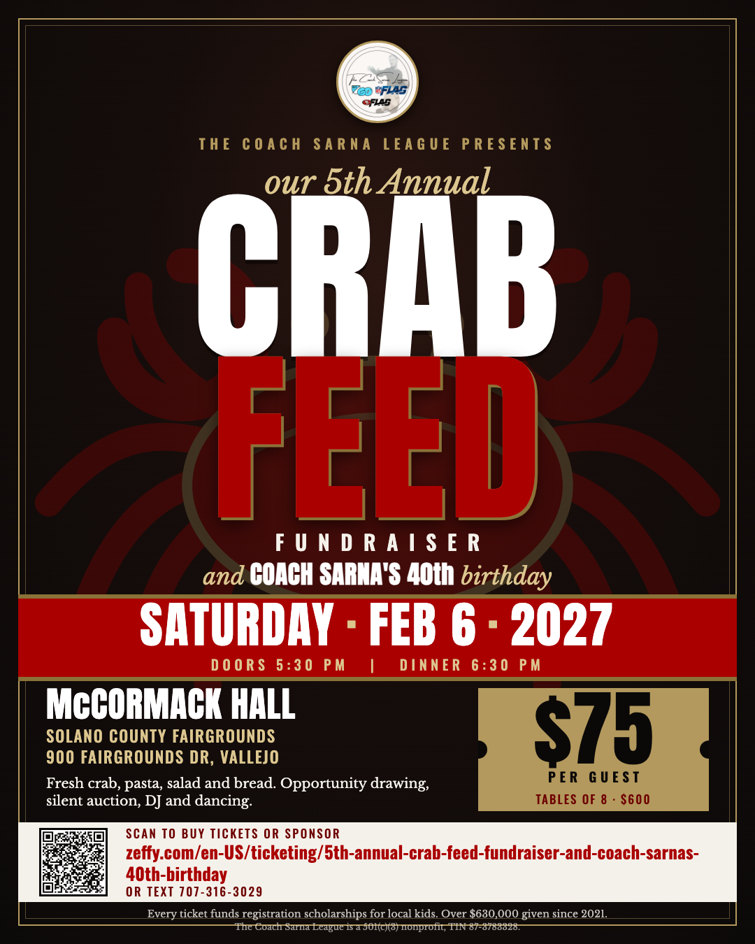 5th Annual Crab Feed Fundraiser and Coach Sarna's 40th Birthday, Saturday February 6, 2027, McCormack Hall, Vallejo. Click to buy tickets on Zeffy.