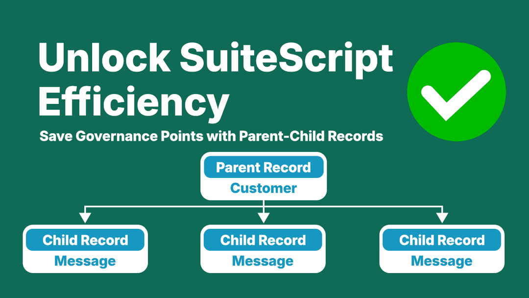 Diagram illustrating SuiteScript efficiency with parent-child records.