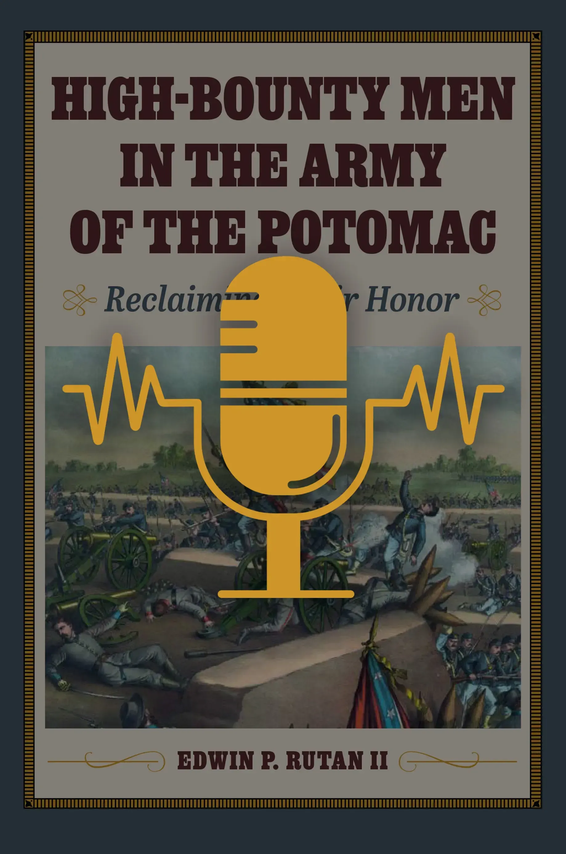 Podcast Image for High Bounty Men in the Army of the Potomac
