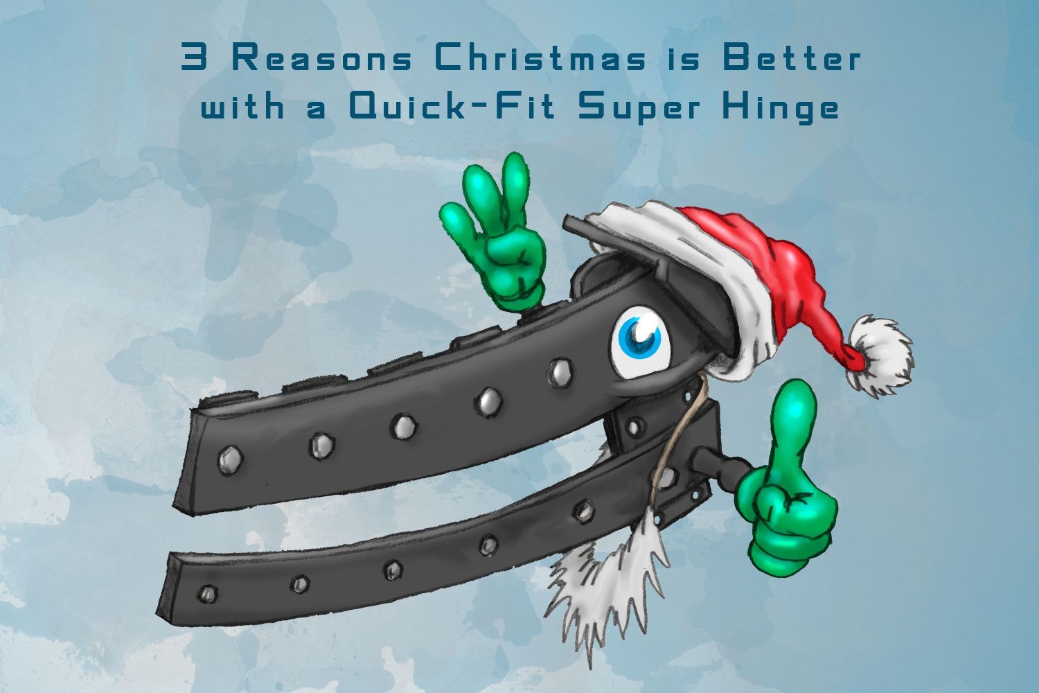 3 Reasons Christmas is Better with a Quick-Fit Super Hinge