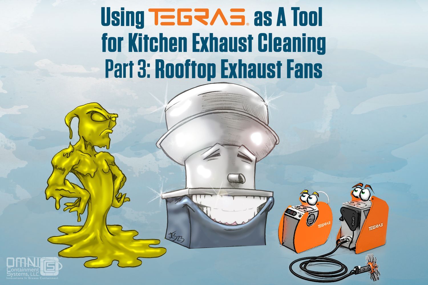 Using TEGRAS as A Tool for Kitchen Exhaust Cleaning  Part 3: Rooftop Exhaust Fans