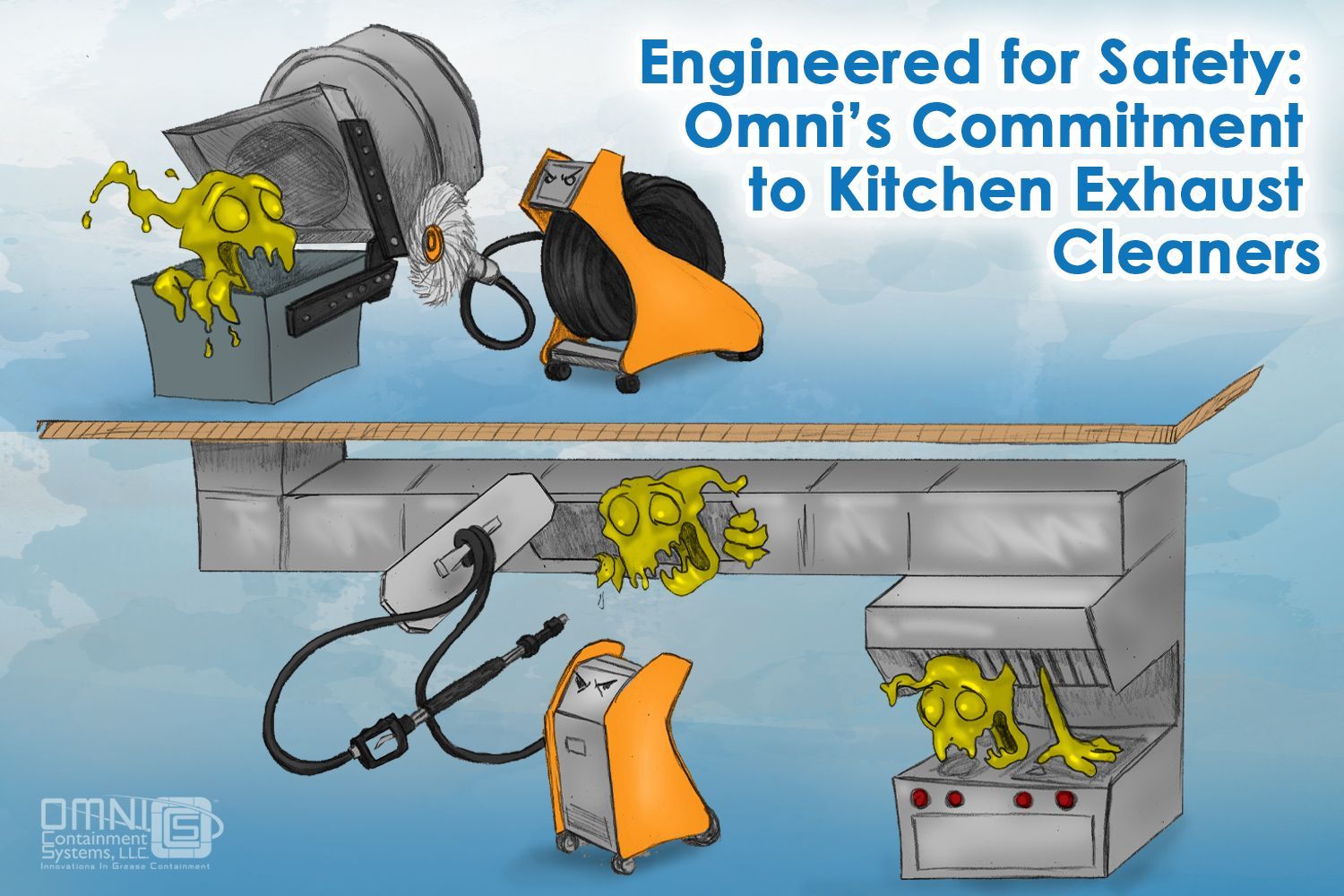 Engineered for Safety: Omni’s Commitment to Kitchen Exhaust Cleaners