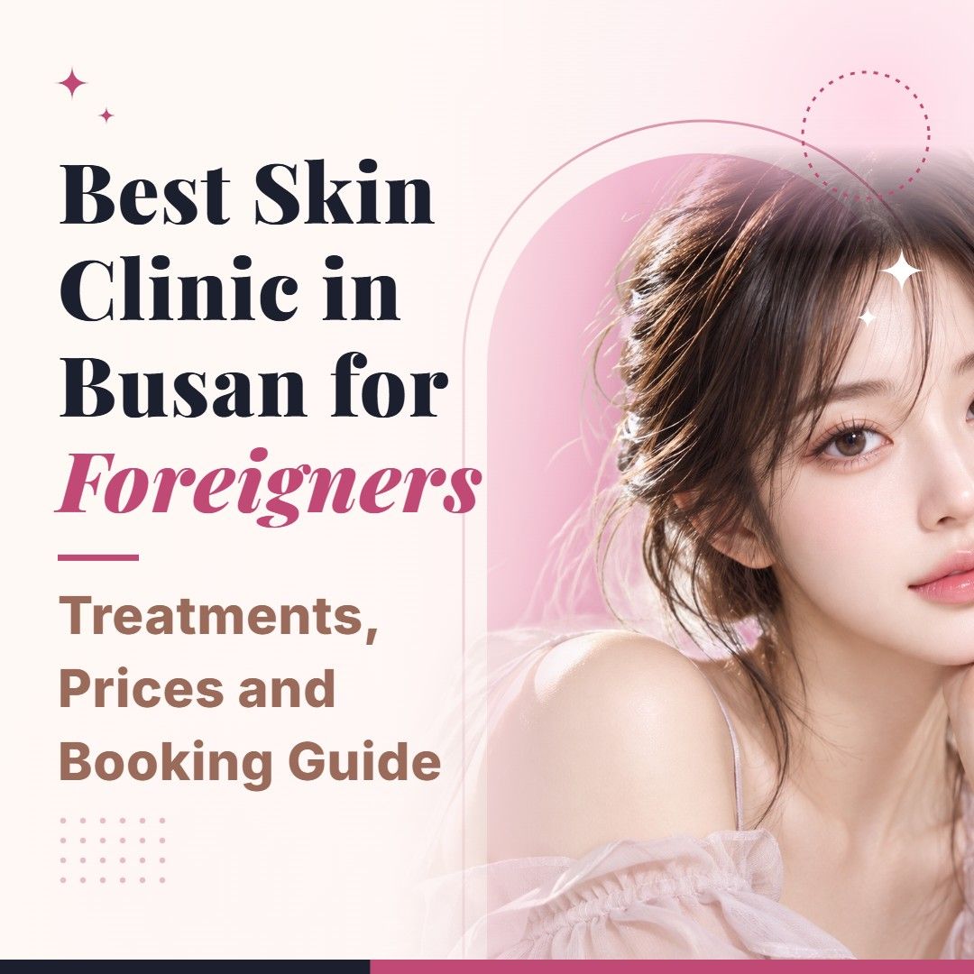 Blog cover image for Best Skin Clinic in Busan for Foreigners: Treatments, Prices and Booking Guide with a model portrait on a soft pink background