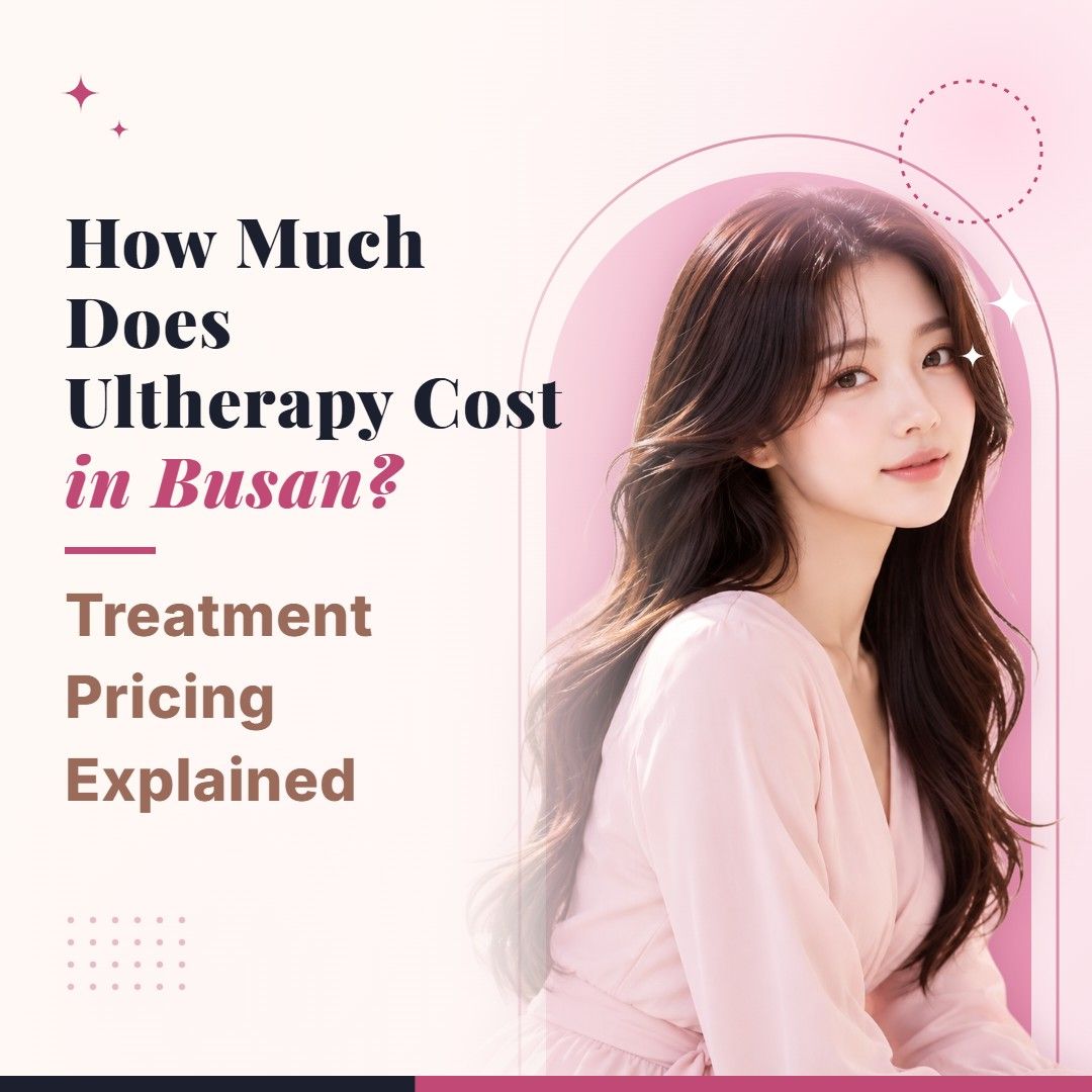 Blog cover image for How Much Does Ultherapy Cost in Busan? Treatment Pricing Explained with a model portrait on a soft pink background