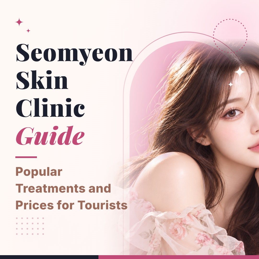 Blog cover image for Seomyeon Skin Clinic Guide: Popular Treatments and Prices for Tourists with a model portrait on a soft pink background