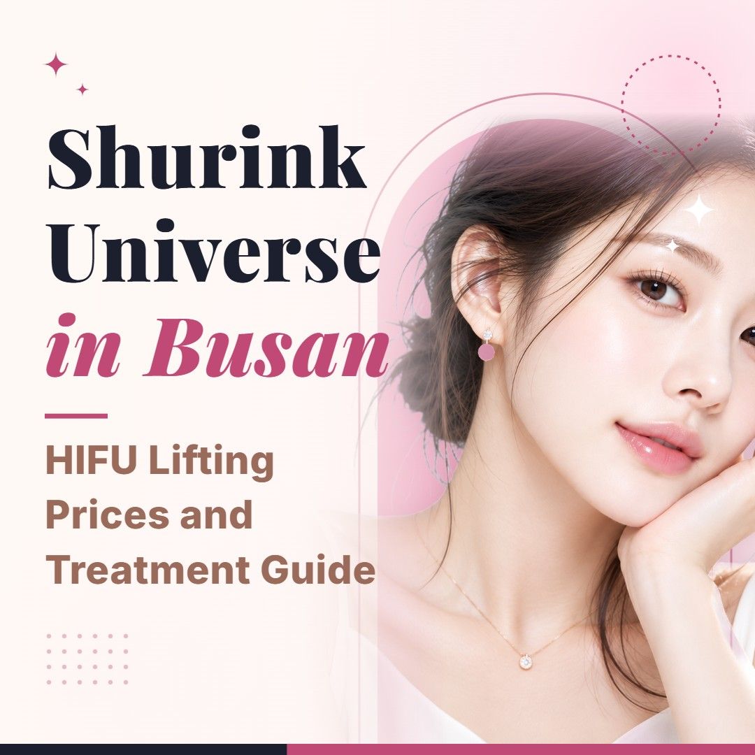 Blog cover image for Shurink Universe in Busan: HIFU Lifting Prices and Treatment Guide with a model portrait on a soft pink background