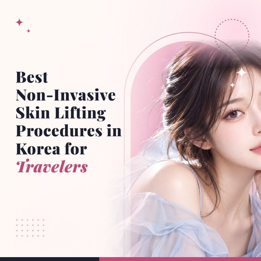 Blog cover image for Best Non-Invasive Skin Lifting Procedures in Korea for Travelers with a model portrait on a soft pink background