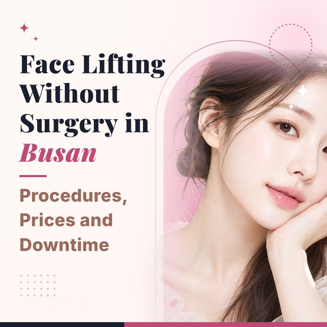 Blog cover image for Face Lifting Without Surgery in Busan: Procedures, Prices and Downtime with a model portrait on a soft pink background