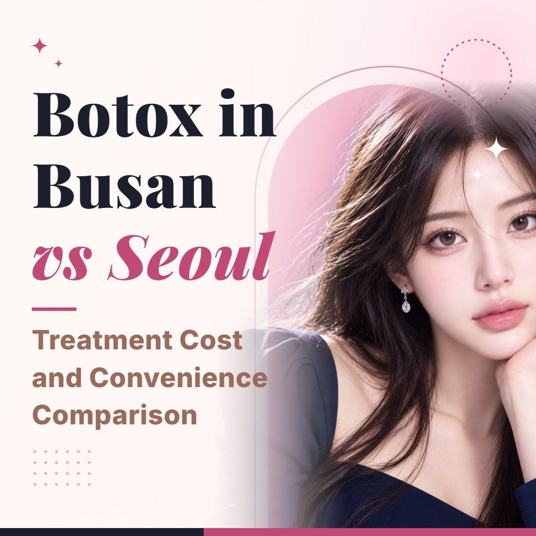 Blog cover image for Botox in Busan vs Seoul: Treatment Cost and Convenience Comparison with a model portrait on a soft pink background