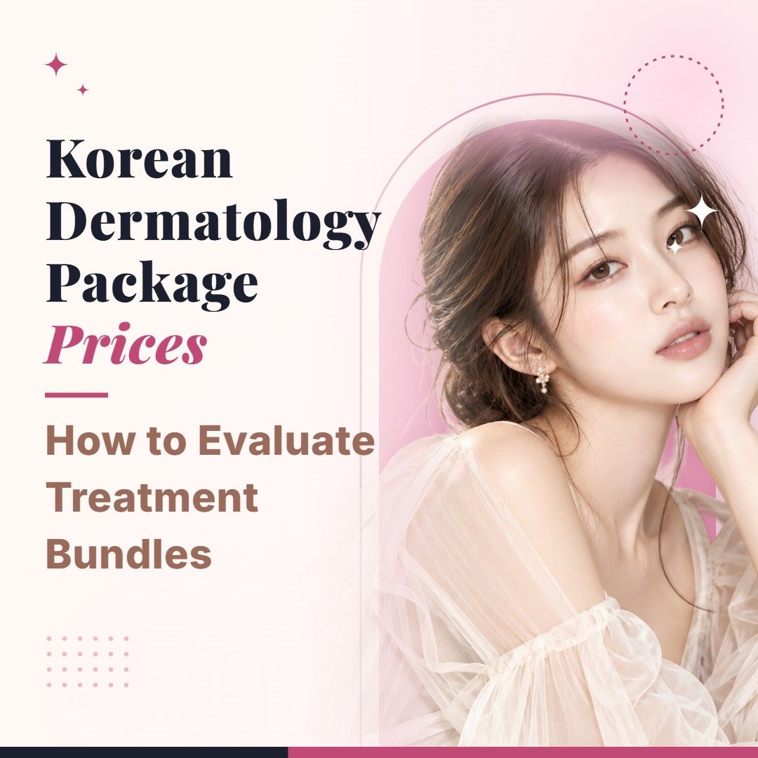 Blog cover image for Korean Dermatology Package Prices: How to Evaluate Treatment Bundles with a model portrait on a soft pink background