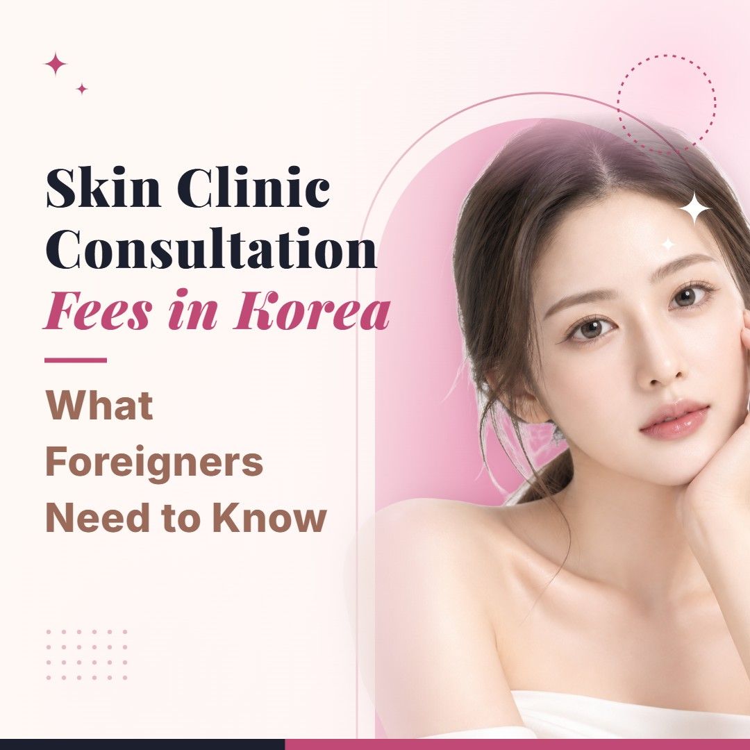 Blog cover image for Skin Clinic Consultation Fees in Korea: What Foreigners Need to Know with a model portrait on a soft pink background