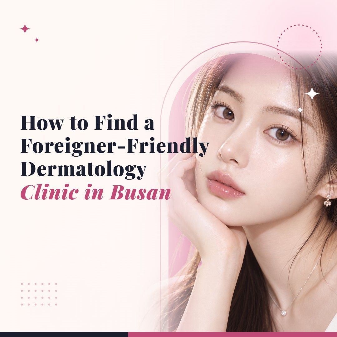 Blog cover image for How to Find a Foreigner-Friendly Dermatology Clinic in Busan with a model portrait on a soft pink background