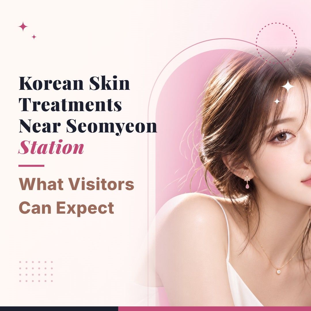 Blog cover image for Korean Skin Treatments Near Seomyeon Station: What Visitors Can Expect with a model portrait on a soft pink background