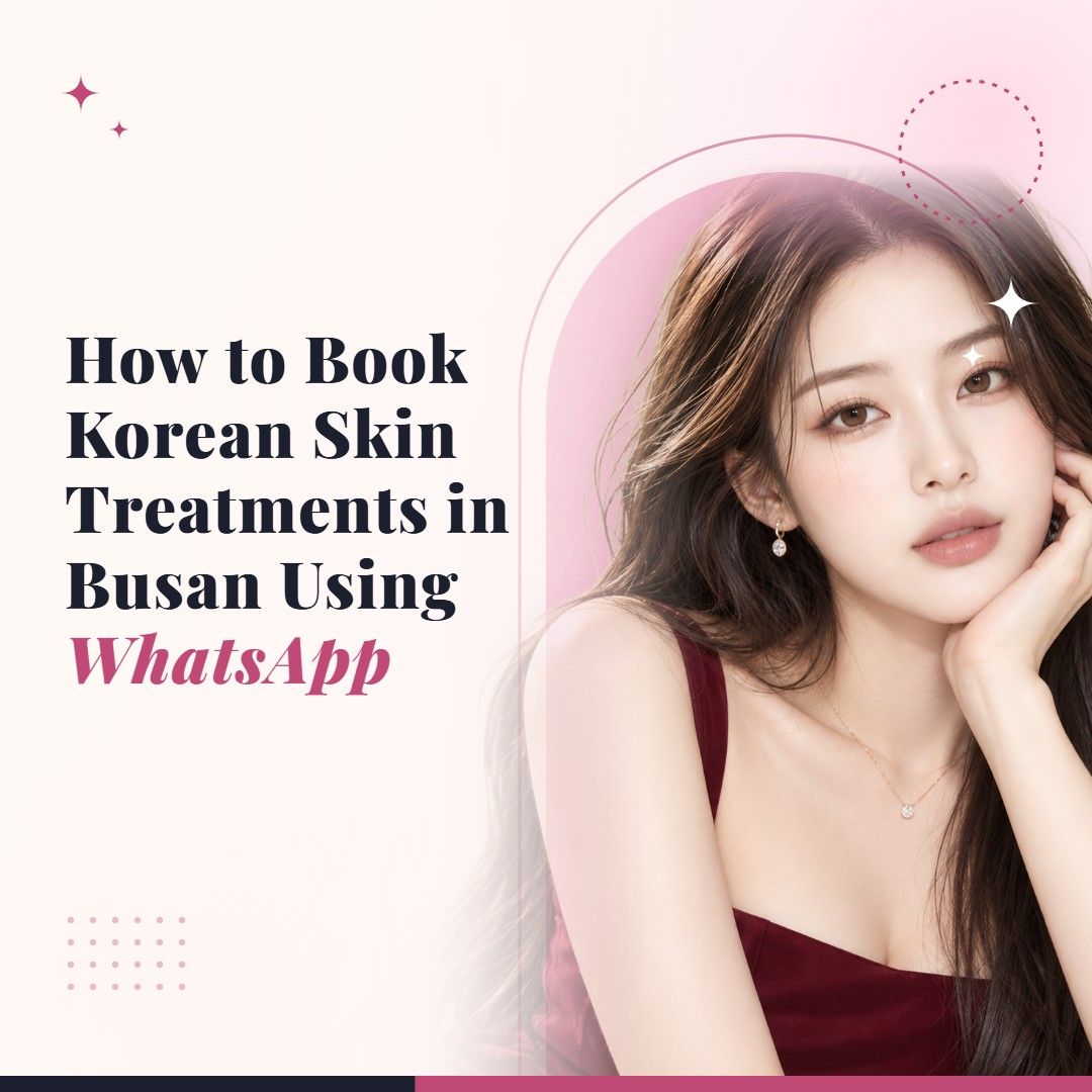 Blog cover image for How to Book Korean Skin Treatments in Busan Using WhatsApp with a model portrait on a soft pink background